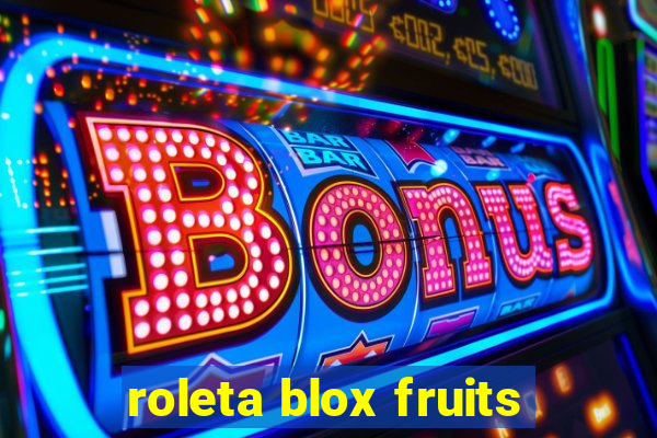 roleta blox fruits